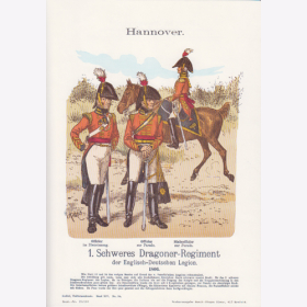 Uniformtafel Gr.4/Nr. 118: HANNOVER 1806. 1. schweres Dragoner-Regiment der Englisch-Deutschen Legion