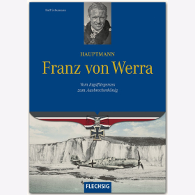 Ralf Schumann - Hauptmann - Franz von Werra - Vom Jagdfliegerass zum Ausbrecherk&ouml;nig
