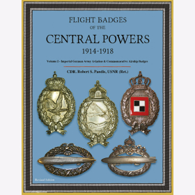 Pandis Flight Badges of the Central Powers 1914-1918, Vol. I - Imperial German Army Aviation &amp; Commemorative Airship Badges Deutsche Fliegerabzeichen