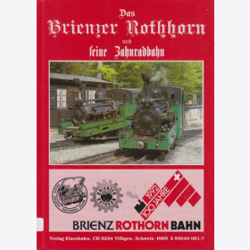 Das Brienzer Rothorn und seine Zahnradbahn - Brienz-Rothorn-Bahn -  Claude Jeanmaire