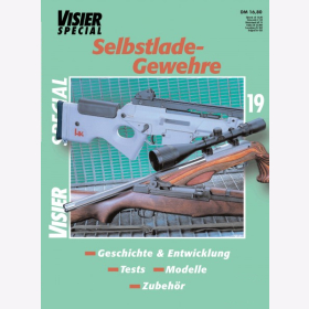 Visier Special 19 - Selbstlade-Gewehre - Geschichte &amp; Entwicklung / Tests / Modelle / Zubeh&ouml;r