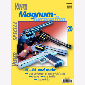 Visier Special 20 - Magnum-Kurzwaffen .41, .44 und mehr - Geschichte &amp; Entwicklung Tests Modelle Zubeh&ouml;r