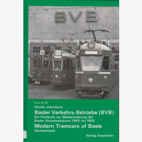 Basler Strassenbahnen 1880-1968 Ein Fotobuch zur Modernisierung der Basler Strassenbahnen - Claude Jeanmaire 