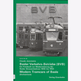 Basler Strassenbahnen 1880-1968 Ein Fotobuch zur Modernisierung der Basler Strassenbahnen - Claude Jeanmaire