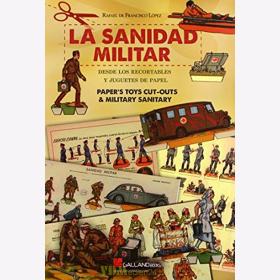 La Sanidad Militar -Paper`s Toys Cut-Outs &amp; Military Sanitary - L&oacute;pez