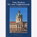 Vom Wecken bis zum Zapfenstreich - Die Geschichte der...