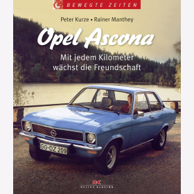 Opel Ascona - Mit jedem Kilometer w&auml;chst die Freundschaft - Kurze / Manthey