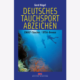 H&ouml;gel Deutsches Tauchsportabzeichen: CMAS*-Taucher / DTSA-Bronze 