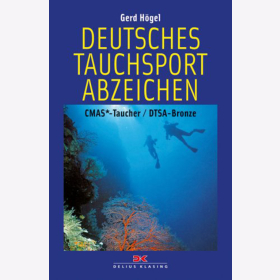 H&ouml;gel Deutsches Tauchsportabzeichen: CMAS*-Taucher / DTSA-Bronze