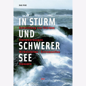 Pike In Sturm und schwerer See: Entwicklung von St&uuml;rmen - Sturmwarnungen