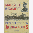 Marsch und Kampf des deutschen Afrikakorps 1941 - Neudruck