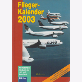 Fliegerkalender 2003 - Internationales Jahrbuch der Luft- und Raumfahrt