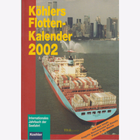 K&ouml;hlers Flottenkalender 2002 - Internationales Jahrbuch der Seefahrt
