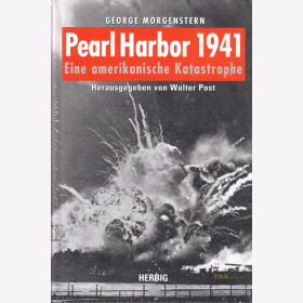 Pearl Harbor 1941 - Eine amerikanische Katastrophe - G. Morgenstern
