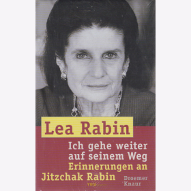 Lea Rabin - Ich gehe weiter auf seinem Weg - Erinnerungen an Jitzchak Rabin