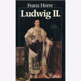 Ludwig II. - Franz Herre