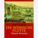 Die r&ouml;mische Flotte - Classis Romana - H.D.L. Viereck