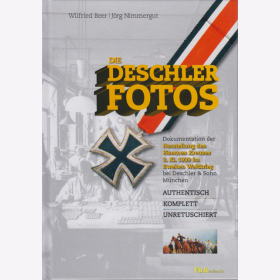 Die Deschler Fotos - Dokumentation der Herstellung des Eisernen Kreuzes 2. Kl. 1939 - W. Beer / J. Nimmergut