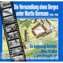 Die Verwandlung eines Berges unter Martin Bormann...