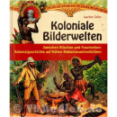 Koloniale Bilderwelten - Zwischen Klischee und...