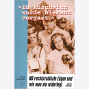 &quot;In Auschwitz wurde niemand vergast.&quot; 60...