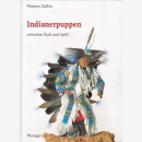 Indianerpuppen zwischen Kult und Spiel - Margret Zalfen