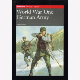World War One German Army - Stephen Bull - Brasseys History of Uniforms
