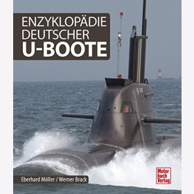 Enzyklop&auml;die deutscher U-Boote - E. M&ouml;ller / W. Brack