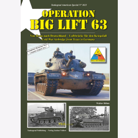 Operation BIG LIFT 63  Von Texas nach Deutschland - Luftbr&uuml;cke f&uuml;r den Kriegsfall - Tankograd American Special 3025