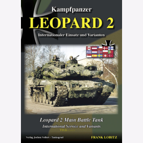 Kampfpanzer Leopard 2 - Internationaler Einsatz und Varianten - Frank Lobitz