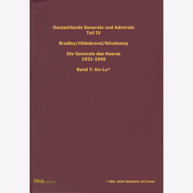 Bradley / Hildebrand / R&ouml;vekamp: Deutschlands Generale und Admirale Teil IV: Die Generale des Heeres 1921-1945 Band 7 Kn-Lu, Biblio