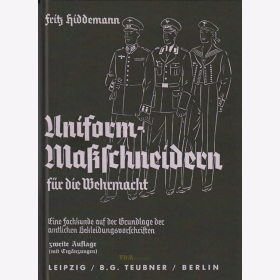 Uniform-Ma&szlig;schneidern f&uuml;r die Wehrmacht - Fachkunde auf der Grundlage der amtlichen Bekleidungsvorschriften - Hiddemann, Reprint der 2. Auflage 1938!