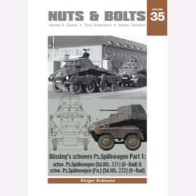 Nuts &amp; Bolts 35: B&uuml;ssings schwere Pz.Sp&auml;hwagen Part 1: - schw.Pz.Sp&auml;hwagen (SdKfz.231) &amp; schw.Pz.Sp&auml;hwagen (Fu) (SdKfz.232) (8-Rad)