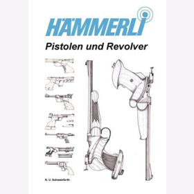 Schweinfurth: H&auml;mmerli - Pistolen und Revolver