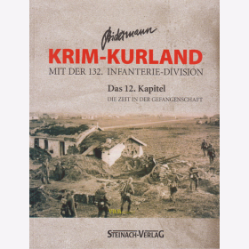 Krim-Kurland mit der 132. Infanterie-Division: Die Zeit in der Gefangenschaft - Bidermann