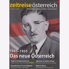 1945-1955 Das neue &Ouml;sterreich, Zeitreise &Ouml;sterreich - Menschen Gesellschaft Geschichte - Ausgabe 2 / 2015