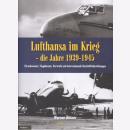 Lufthansa im Krieg - die Jahre 1939-1945 Bd. 1:...