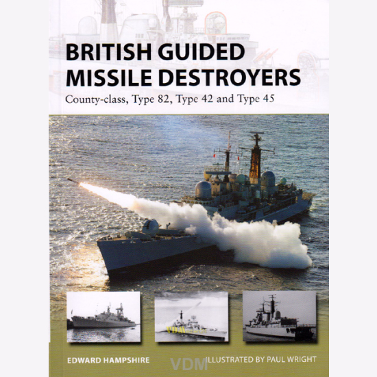 Type 42 and Type 45 County-class Type 82 British Guided Missile Destroyers 