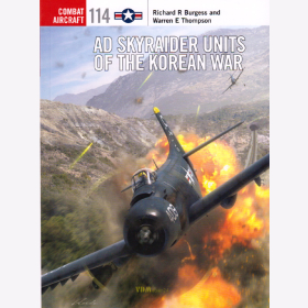 AD Skyraider Units of the Korean War - Osprey Combat Aircraft 114