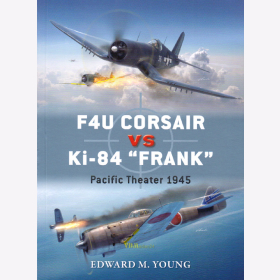 F4U Corsair vs Ki-84 &quot;Frank&quot; - Pacific Theater 1945 (Duel Nr. 73) - Edward M. Young