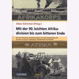 Mit der 90. leichten Afrikadivision bis zum bitteren Ende - Schirmer