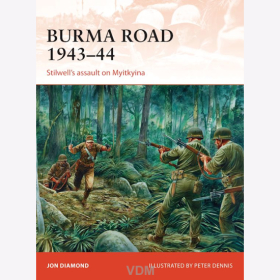 Burma Road 1943-44 - Stilwells assault on Myitkyina Osprey (CAM Nr. 289)