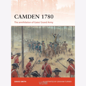 Camden 1780 - The annihilation of Gates Grand Army - (CAM Nr. 292)