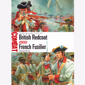 British Redcoat versus French Fusilier - North America 1755-63 - Osprey Combat 17 - Reid