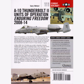 A-10 Thunderbolt II Units of Operation Enduring Freedom 2008-14 - Osprey Combat Aircraft 111 - Wetzel