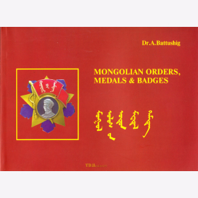 Mongolian Orders, Medals &amp; Badges - Battushig / Mongolische Orden Medaillen Abzeichen