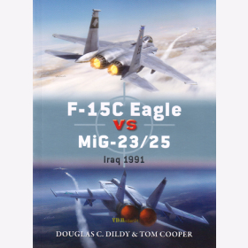 F-15C Eagle vs MiG-23/25 Iraq 1991 (Duel Nr. 72) - Dildy / Cooper