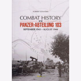 Combat History of the Panzer-Abteilung 103 (Sept. 1943 - Aug. 1944) - Sz&aacute;mv&eacute;ber