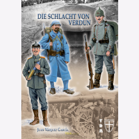Garcia: Die Schlacht von Verdun - Geschichte im Detail