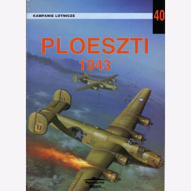 Wydawnictwo Militaria No.40 - Ledwoch / Nowicki - Ploeszti 1943